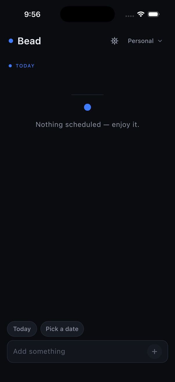 Bead's Today screen on iPhone: the Bead wordmark, a TODAY heading, a single blue bead and the words Nothing scheduled — enjoy it., with the add bar at the bottom